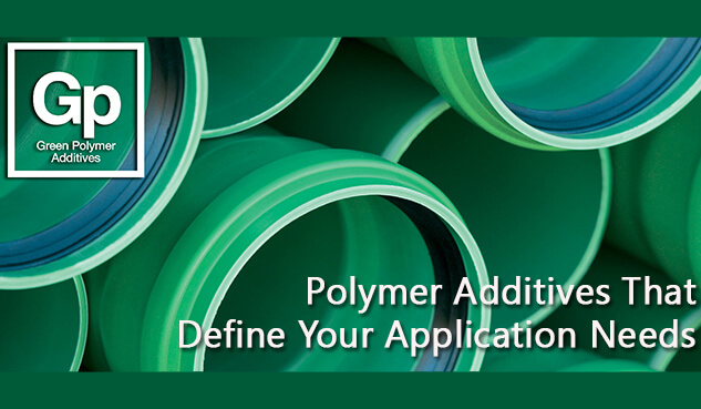 Polymer Additives That Define Your Application Needs